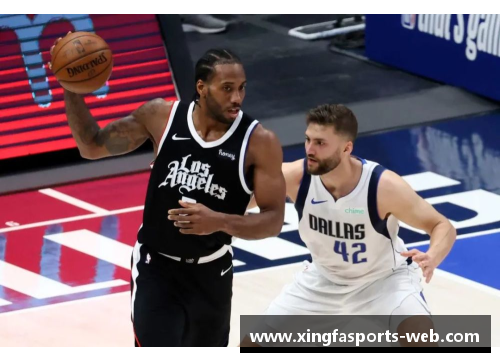 快船对小牛激战四起 莱昂纳德与东契奇对决精彩纷呈